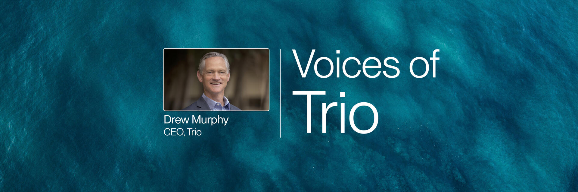 Voices of Trio - Drew Murphy